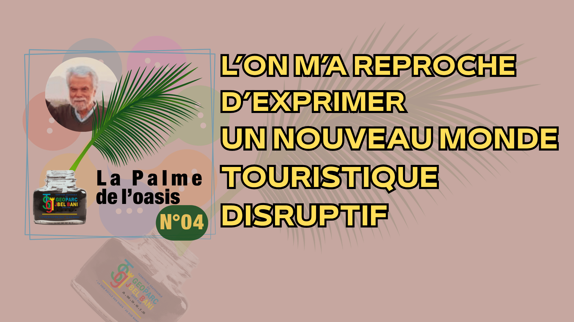 « La Palme de l’Oasis 04 » L’ON M’A REPROCHE D’EXPRIMER UN NOUVEAU ...